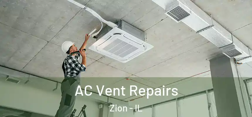  AC Vent Repairs Zion - IL