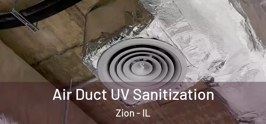  Air Duct UV Sanitization Zion - IL