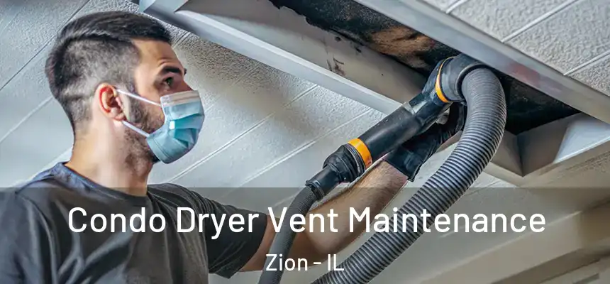  Condo Dryer Vent Maintenance Zion - IL
