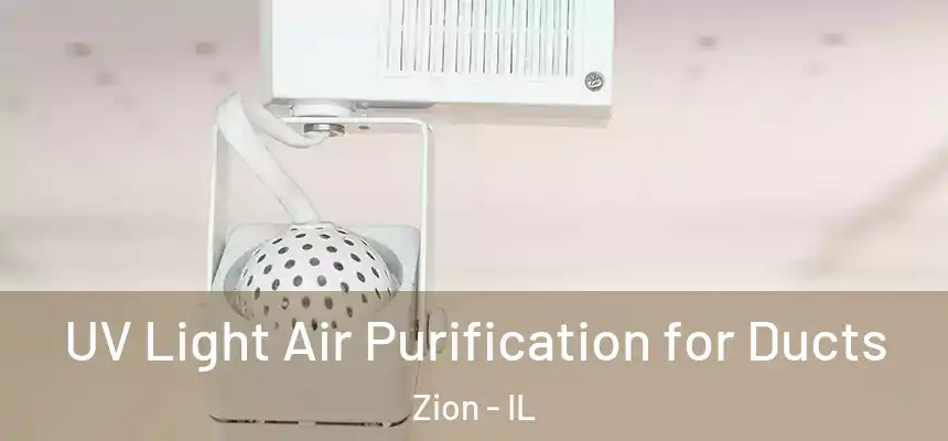  UV Light Air Purification for Ducts Zion - IL